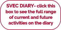 SVEC DIARY- click this box to see the full range of current and future activities on the diary